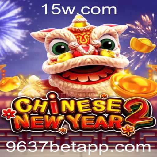 Descubra 'CHINESENEWYEAR2': O Novo Sucesso de Casino Online com 9637bet